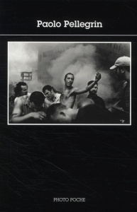 Paolo Pellegrin - Pellegrin Paolo ; Badger Gerry ; Ryan Kathleen