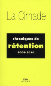 Chroniques de rétention (2008-2010) - CIMADE