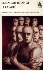 Le Comité - Sonallah Ibrahim ; Gonzalez-Quijano Yves
