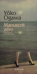 Manuscrit zéro - Ogawa Yoko ; Makino Rose-Marie