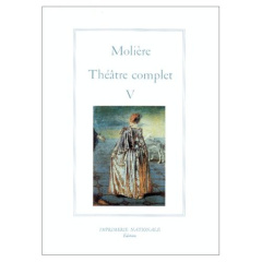 THEATRE COMPLET. Tome 5 - MOLIERE/MALANDAIN