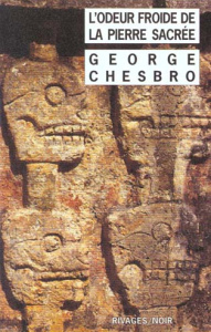 L'odeur froide de la pierre sacrée - Chesbro George-C
