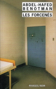 Les forcenés - Benotman Abdel-Hafed
