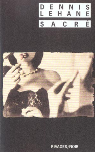 Sacré - Lehane Dennis