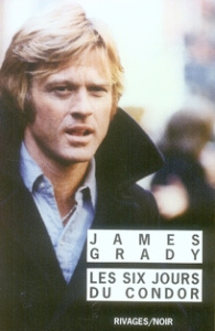 Les six jours du Condor. Suivi de Condor.net - Grady James