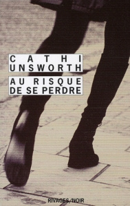 Au risque de se perdre - Unsworth Cathi ; Lalechère Karine ; Peace David