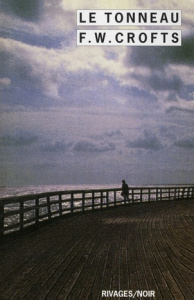 Le Tonneau - Wills Crofts Freeman ; Mainard Dominique ; Chabrol