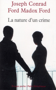 La nature d'un crime - Ford Ford Madox ; Conrad Joseph ; Rovere Maxime