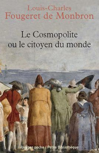 Le Cosmopolite ou Le citoyen du monde - Fougeret de Monbron Louis-Charles ; Guilbert Cécil