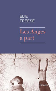Les anges à part - Treese Elie