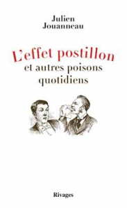 L'effet postillon et autres poisons quotidiens - Jouanneau Julien ; Leconte Patrice
