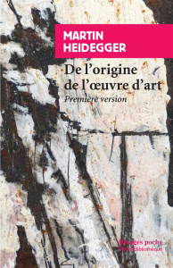 De l'origine de l'oeuvre d'art. Première version - Heidegger Martin ; Layet Clément