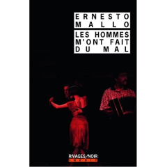 Les hommes t'ont fait du mal - Mallo Ernesto ; Hamilton Olivier