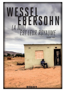 La nuit est leur royaume - Ebersohn Wessel ; Duvigneau Fabienne