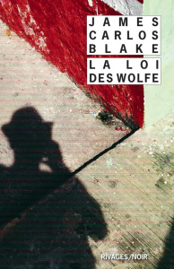 La loi des Wolfe - Blake James Carlos ; Pailler Emmanuel