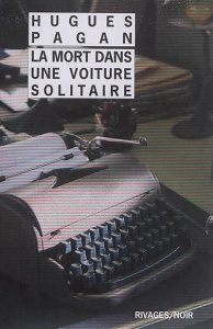 La mort dans une voiture solitaire - Pagan Hugues
