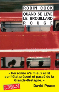 Quand se lève le brouillard rouge - Cook Robin ; Gratias Jean-Paul
