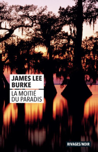 La Moitié du paradis - Burke James Lee ; Deparis Olivier