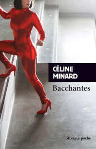 Bacchantes - Minard Céline