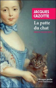 La patte du chat. Suivi de La prophétie de Cazotte - Cazotte Jacques
