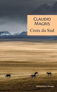 Croix du sud. Trois vies improbables et vraies - Magris Claudio ; Pastureau Jean ; Pastureau Marie-