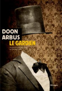 Le Gardien - Arbus Doon ; Garcin Christian