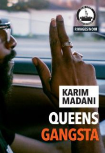 Queens gangsta. New York Made in France - Madani Karim