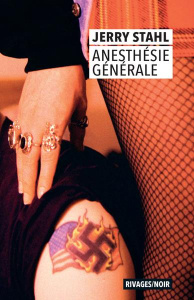 Anesthésie générale - Stahl Jerry ; Nolent Alexis