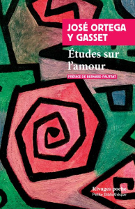 Etudes sur l'amour - Ortega y Gasset José ; Pierre Christian ; Pautrat