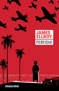 Perfidia - Ellroy James ; Gratias Jean-Paul
