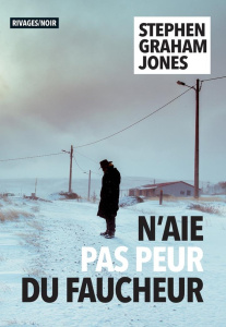 N'aie pas peur du faucheur - Jones Stephen Graham ; Chichereau Carine