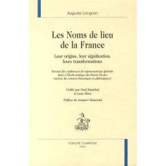 LES NOMS DE LIEU DE LA FRANCE. LEUR ORIGINE, LEUR SIGNIFICATION, LEURS TRANSFORMATIONS. PREFACE DE - LONGNON AUGUSTE