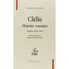 CLELIE. HISTOIRE ROMAINE. PREMIERE PARTIE 1654. - SCUDERY MADELEINE DE