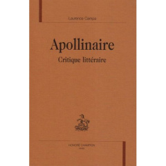 APOLLINAIRE CRITIQUE LITTERAIRE. - CAMPA LAURENCE
