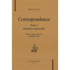 CORRESPONDANCE. TI. DIRECTIONS SPIRITUELLES. - GUYON JEANNE-MARIE