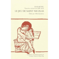 LE JEU DE SAINT-NICOLAS. EDITE PAR ALFRED JEANROY. (1925). - JEAN BODEL