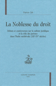 LA NOBLESSE DU DROIT. DEBATS ET CONTROVERSES SUR LA CULTURE JURIDIQUE ET LE ROLE DES JURISTES DANS - GILLI PATRICK