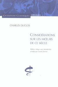 Considérations sur les moeurs de ce siècle - Duclos Charles ; Dornier Carole