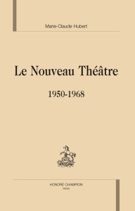 LE NOUVEAU THEATRE 1950-1968 - HUBERT MARIE-CLAUDE