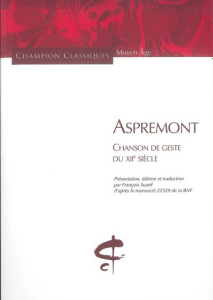 Aspremont. Chanson de geste du XIIe siècle - Suard François