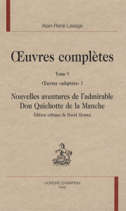 OEUVRES COMPLETES. T9. OEUVRES ADAPTEES I. NOUVELLES AVENTURES DE L'ADMIRABLE DON QUICHOTTE DE LA - LESAGE ALAIN-RENE