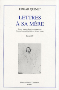 LETTRES A SA MERE. T4. 1831-1847. EDITION CRITIQUE - QUINET EDGAR