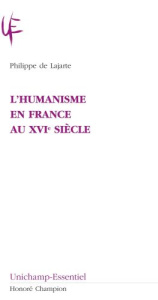 L'HUMANISME EN FRANCE AU SEIZIEME SIECLE - LAJARTE PHILIPPE DE