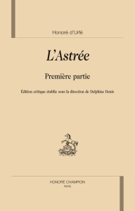 L'ASTREE. 1ERE PARTIE - URFE (HONORE D')