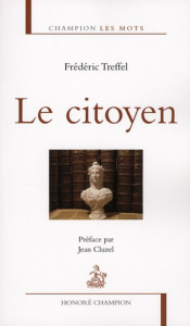 Le citoyen - Treffel Frédéric ; Cluzel Jean