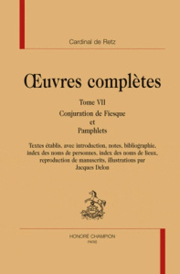 OEUVRES COMPLETES. T7. CONJURATION DE FIESQUE ET PAMPHLETS - RETZ CARDINAL DE