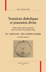 TENTATIONS DIABOLIQUES ET POSSESSION DIVINE - OLIER JEAN-JACQUES