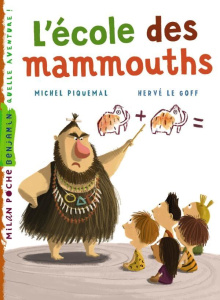 L'école des mammouths - Piquemal Michel ; Le Goff Hervé