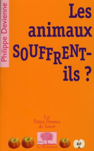 Les animaux souffrent-ils ? - Devienne Philippe