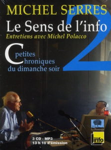 Le sens de l'info 2. Petites chroniques du dimanche soir, 3 CD audio MP3 - Serres Michel ; Polacco Michel